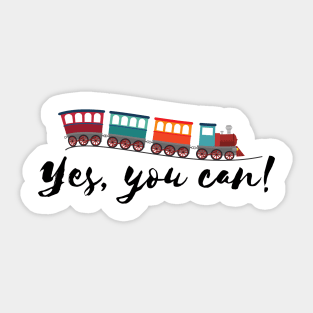 Yes, you can! - motivational quote Sticker